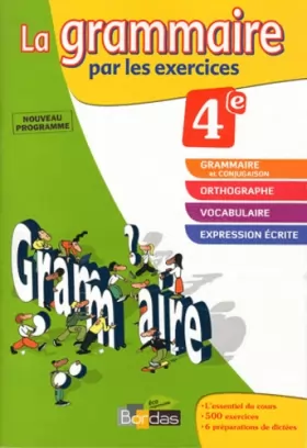 Couverture du produit · La grammaire par les exercices 4e - Cahier d'exercices - Edition 2011
