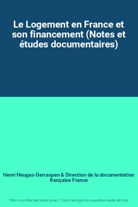Couverture du produit · Le Logement en France et son financement (Notes et études documentaires)
