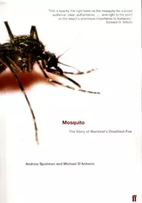 Couverture du produit · Mosquito: The Story of Man's Deadliest Foe