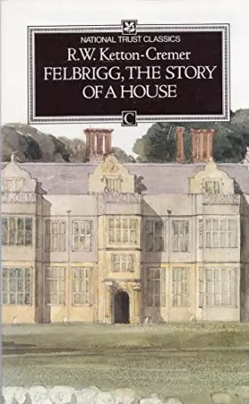Couverture du produit · Felbrigg: The Story of a House