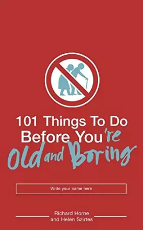 Couverture du produit · 101 Things to Do Before You'Re Old and Boring