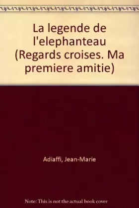 Couverture du produit · La Légende de l'éléphanteau (Ma première amitié)