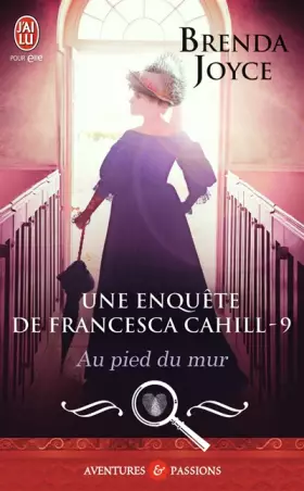 Couverture du produit · Une enquête de Francesca Cahill, 9 : Au pied du mur