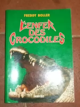 Couverture du produit · L'enfer des crocodiles.