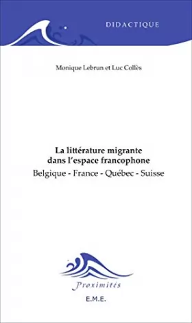Couverture du produit · La littérature migrante dans l'espace francophone
