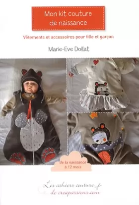 Couverture du produit · Mon kit couture de naissance : Vêtements et accessoires pour fille et garçon