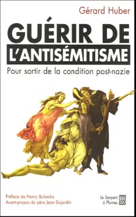 Couverture du produit · Guérir de l'antisémitisme : Sortir de la condition post-nazie