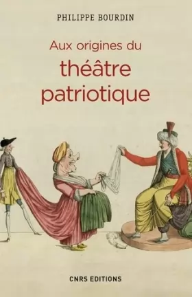 Couverture du produit · Aux origines du théâtre patriotique