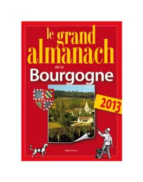 Couverture du produit · Grand Almanach de la Bourgogne 2013