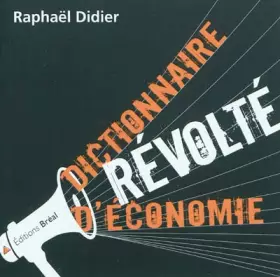 Couverture du produit · Dictionnaire révolté d'économie