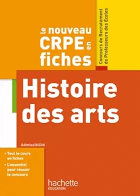 Couverture du produit · Le nouveau CRPE en fiches, Histoire des arts