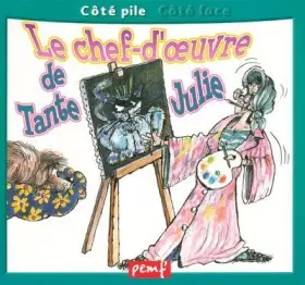 Couverture du produit · Une journée avec un artiste (côté face) - Le Chef-d'oeuvre de tante de Julie (côté pile)