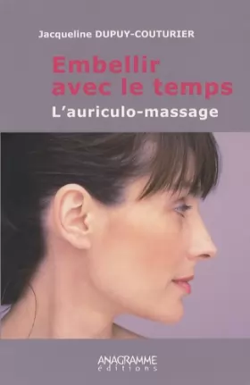 Couverture du produit · Embellir avec le temps : l'auriculo-massage