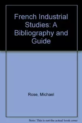 Couverture du produit · French Industrial Studies: A Bibliography and Guide