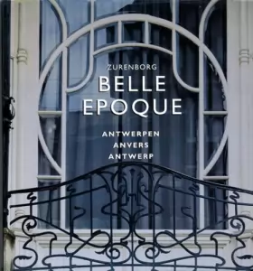 Couverture du produit · Zurenborg Belle Epoque - Antwerpen Anvers Antwerp