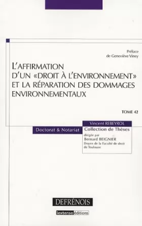 Couverture du produit · L'affirmation d'un droit à l'environnement et la réparation des dommages environnementaux