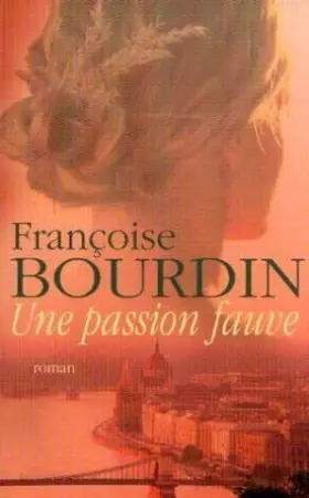 Couverture du produit · Une passion fauve