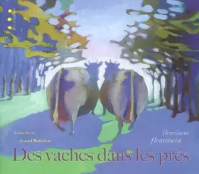 Couverture du produit · Des vaches dans les prés : Fleurissent fleurissent