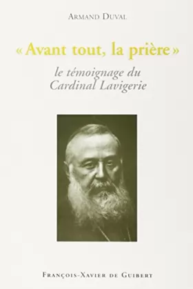 Couverture du produit · "Avant tout, la prière": le témoignage du Cardinal Lavigerie
