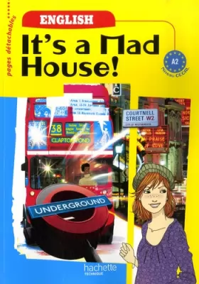 Couverture du produit · Anglais CECRL A2 It's a Mad House!