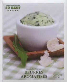 Couverture du produit · Beurres aromatisés: 50 Best