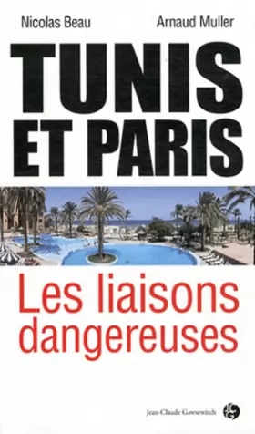 Couverture du produit · Tunis et Paris : les liaisons dangereuses
