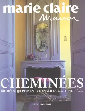 Couverture du produit · Cheminées: 60 Idées qui peuvent changer la vie d'une pièce