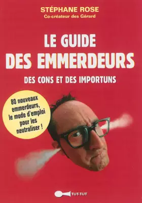 Couverture du produit · Le guide des emmerdeurs, des cons et des importuns