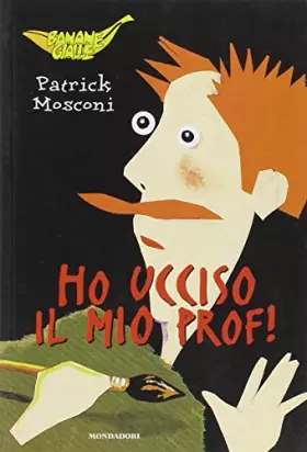 Couverture du produit · Ho ucciso il mio prof!