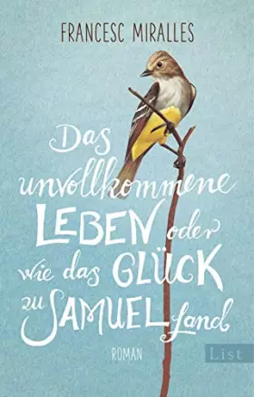 Couverture du produit · Das unvollkommene Leben oder wie das Glück zu Samuel fand