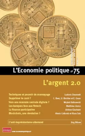 Couverture du produit · L'Economie politique - numéro 75 L'argent 2.0