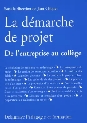 Couverture du produit · La démarche de projet : De l'entreprise au collège (Guide pédagogique)