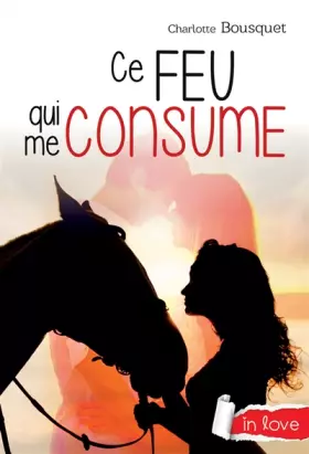 Couverture du produit · Ce feu qui me consume
