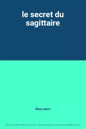 Couverture du produit · le secret du sagittaire