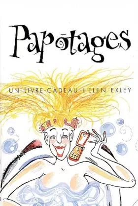 Couverture du produit · Papotages : Un livre-cadeau Helen Exley