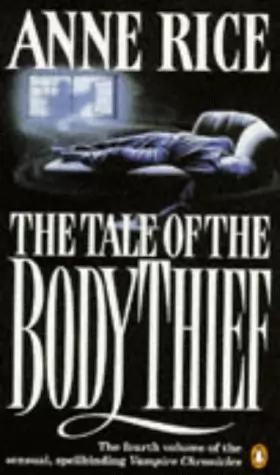 Couverture du produit · The Tale of the Body Thief (Vampire Chronicles 4)