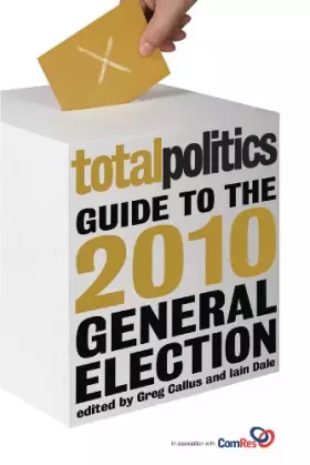 Couverture du produit · Total Politics Guide to the 2010 General Election