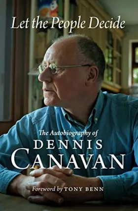 Couverture du produit · Let the People Decide: The Autobiography of Dennis Canavan