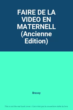 Couverture du produit · FAIRE DE LA VIDEO EN MATERNELL (Ancienne Edition)