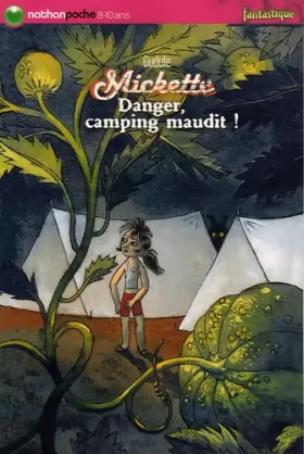 Couverture du produit · Mickette : Danger, camping maudit !