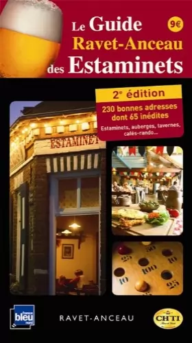 Couverture du produit · Le guide Ravet-Anceau des Estaminets : 240 bonnes adresses du Nord-Pas de Calais et de Belgique