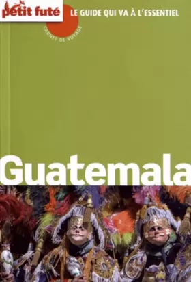 Couverture du produit · GUATEMALA CARNET DE VOYAGE 2012 PETIT FUTE.