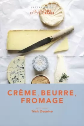 Couverture du produit · Crème, beurre, fromage