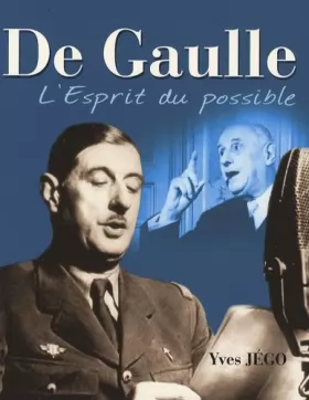Couverture du produit · De Gaulle : L'Esprit du possible