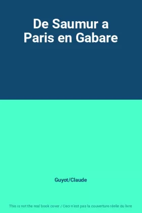 Couverture du produit · De Saumur a Paris en Gabare