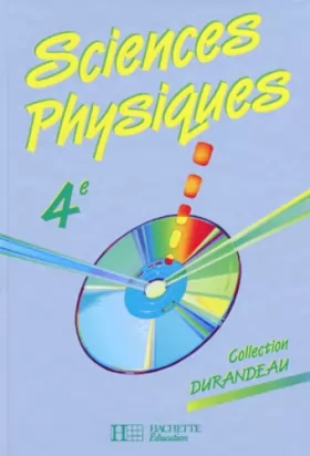 Couverture du produit · Sciences physiques, 4e, 1993. Livre de l'élève
