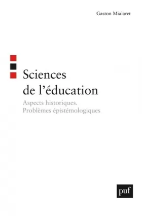 Couverture du produit · Sciences de l'éducation : Aspects historiques, Problèmes épistémologiques