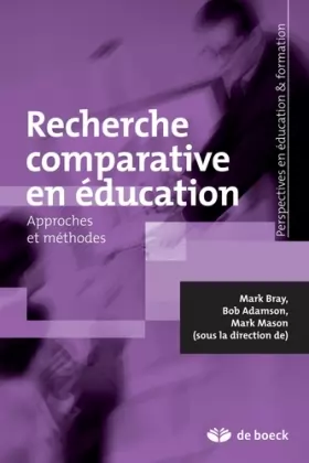Couverture du produit · Recherche comparative en éducation: Approches et méthodes