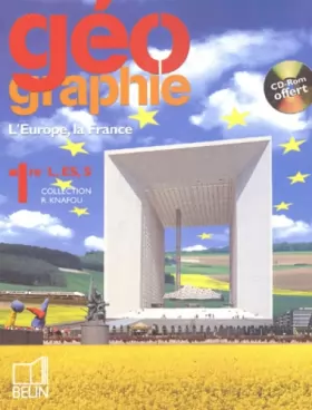 Couverture du produit · Géographie 1ère L, ES, S : L'Europe, la France (1Cédérom)