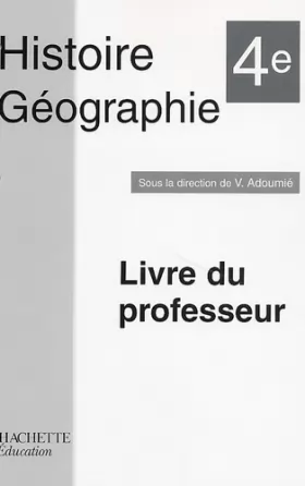 Couverture du produit · Histoire géographie 4e - Livre du professeur - édition 2006